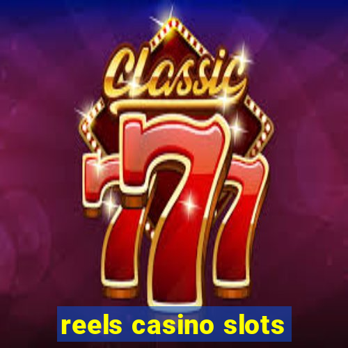 reels casino slots