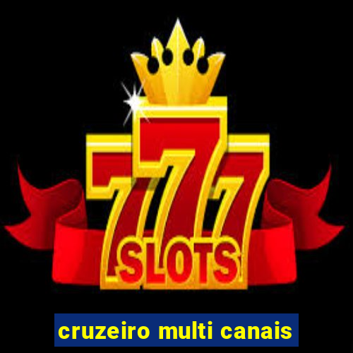 cruzeiro multi canais