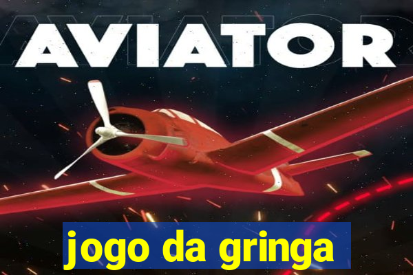 jogo da gringa