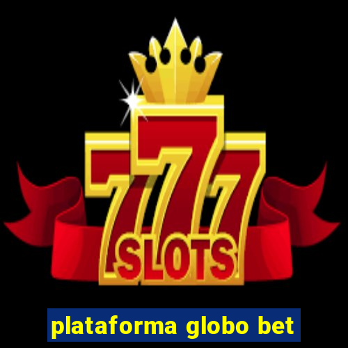 plataforma globo bet