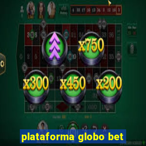 plataforma globo bet