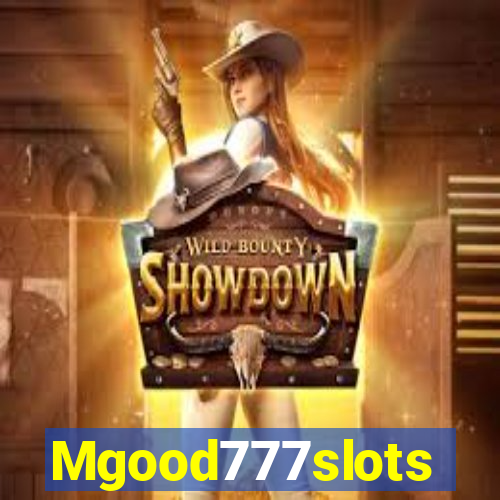 Mgood777slots