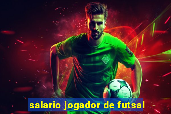 salario jogador de futsal