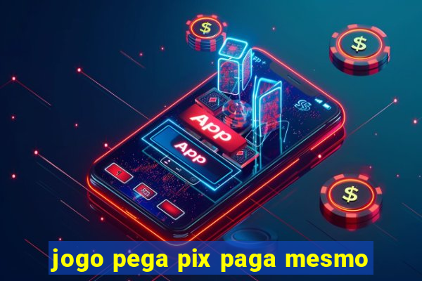 jogo pega pix paga mesmo