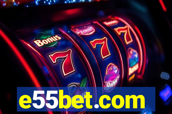 e55bet.com