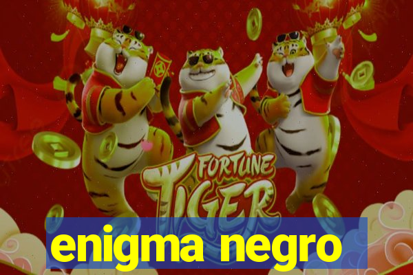 enigma negro