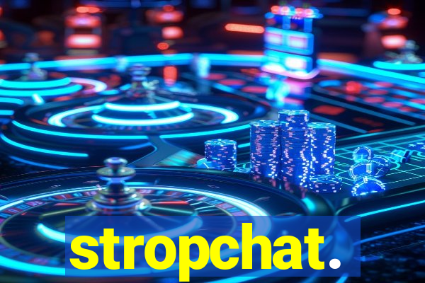 stropchat.