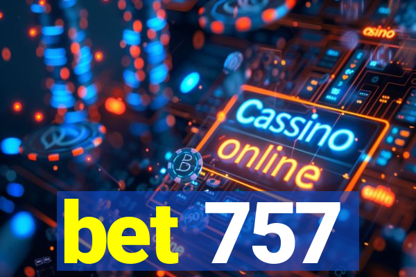 bet 757