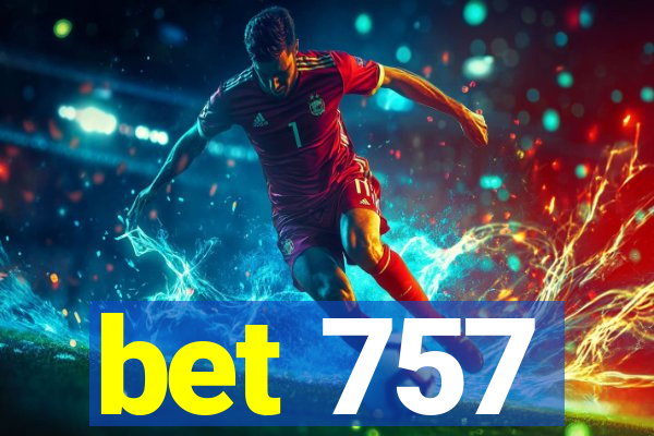 bet 757