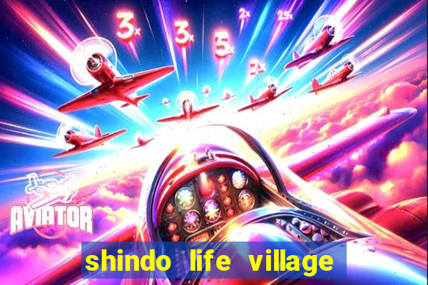 shindo life village blaze private server codes