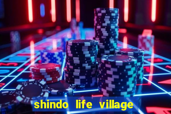shindo life village blaze private server codes