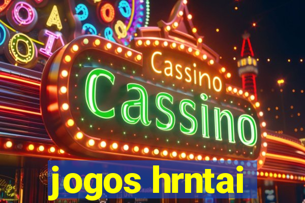 jogos hrntai