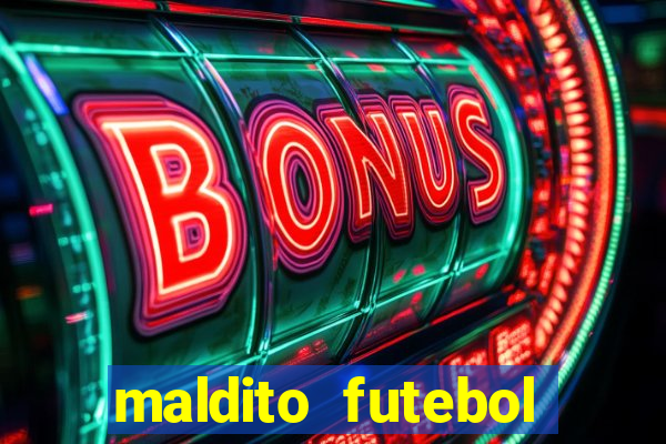 maldito futebol clube dublado download