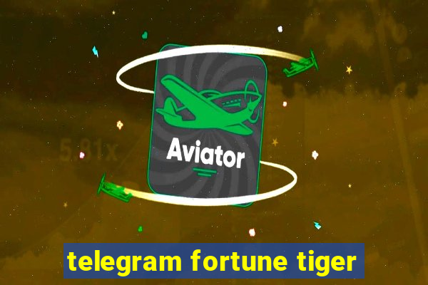 telegram fortune tiger