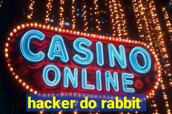 hacker do rabbit