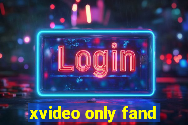 xvideo only fand