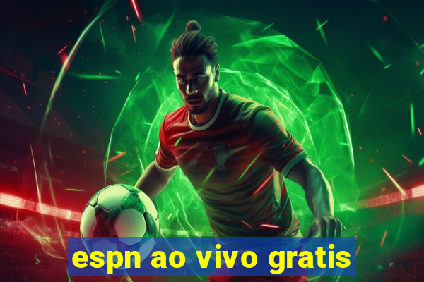 espn ao vivo gratis