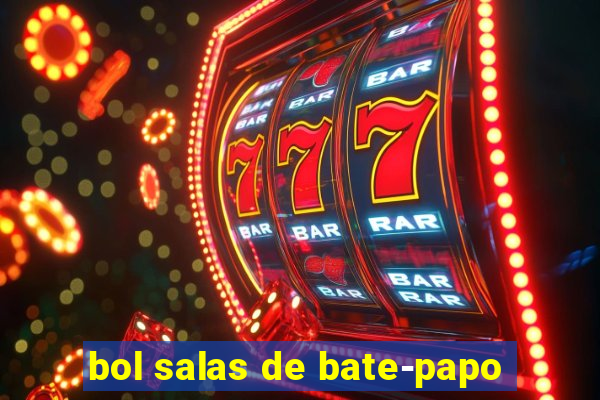 bol salas de bate-papo