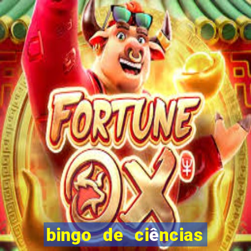 bingo de ciências 6 ano