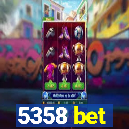 5358 bet