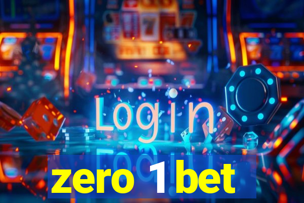 zero 1 bet