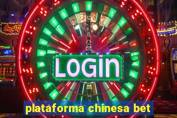 plataforma chinesa bet