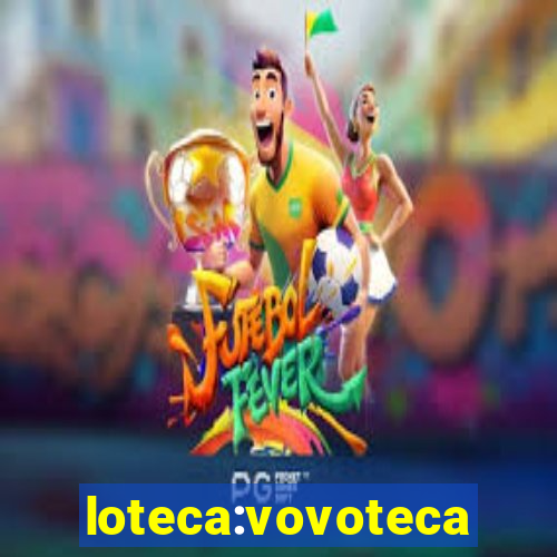 loteca:vovoteca