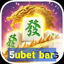 5ubet bar