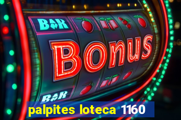 palpites loteca 1160