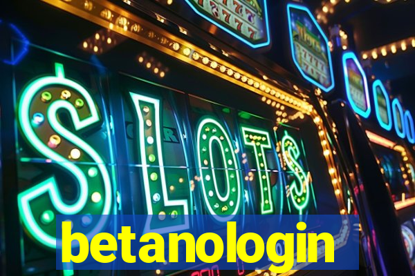 betanologin