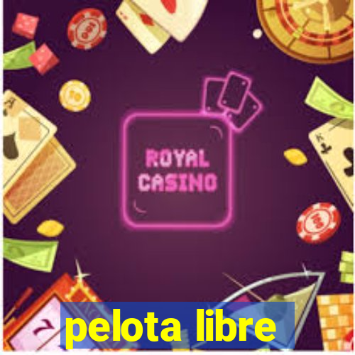 pelota libre