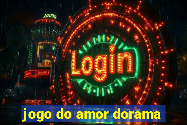 jogo do amor dorama