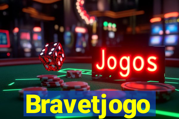 Bravetjogo