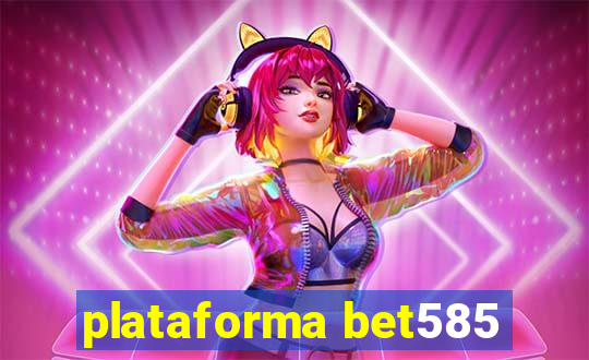 plataforma bet585