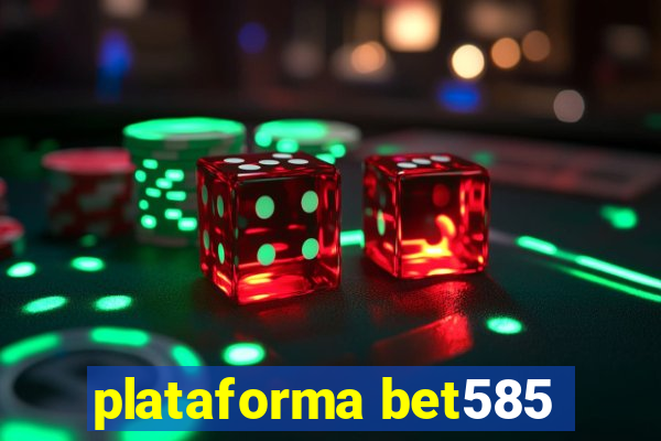 plataforma bet585