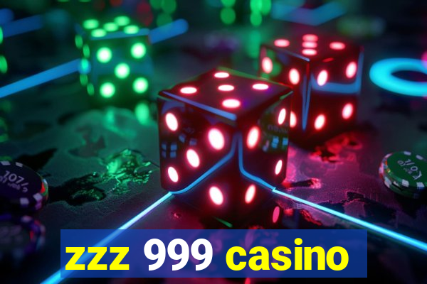 zzz 999 casino