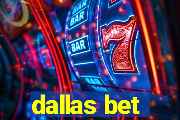 dallas bet