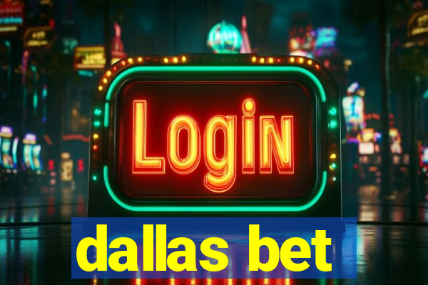 dallas bet