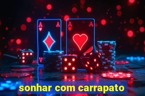 sonhar com carrapato