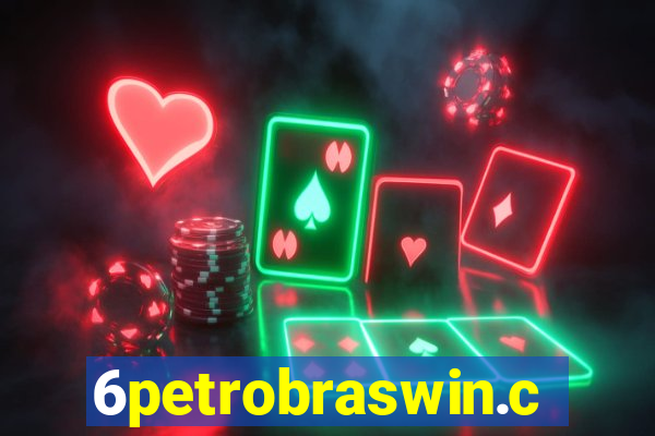 6petrobraswin.com