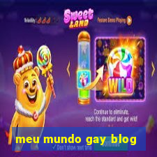 meu mundo gay blog
