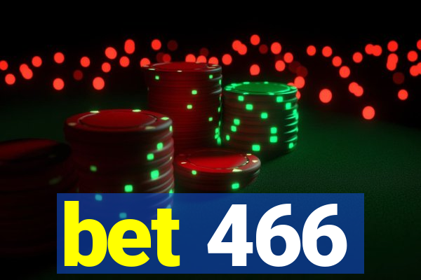 bet 466