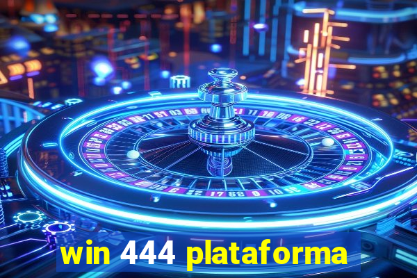 win 444 plataforma