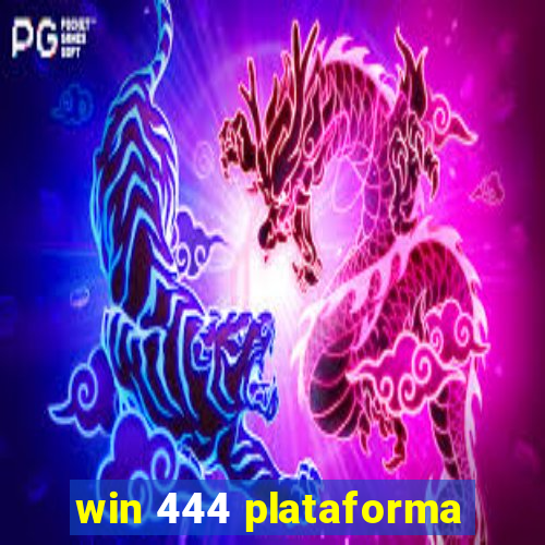 win 444 plataforma