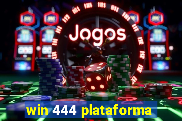 win 444 plataforma