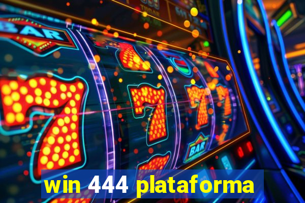 win 444 plataforma