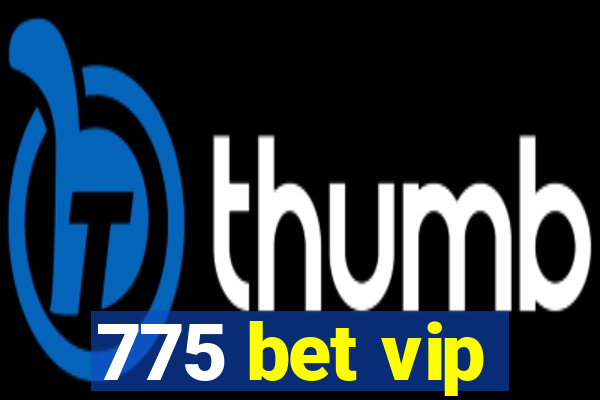 775 bet vip