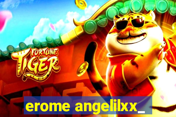 erome angelilxx_