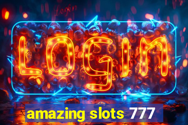 amazing slots 777