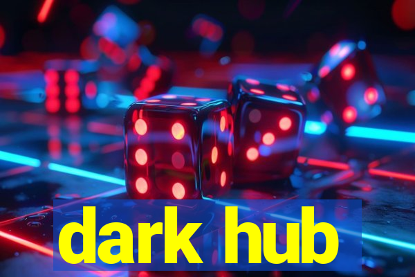 dark hub